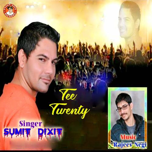Tee Twenty Sumit Dixit MP3 Download